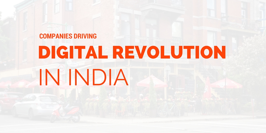 Companies driving digital revolution in India