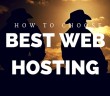 How to Choose the Best Web Hosting in 2019